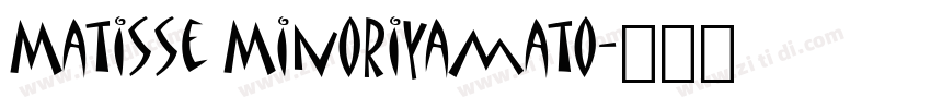 Matisse Minoriyamato字体转换
